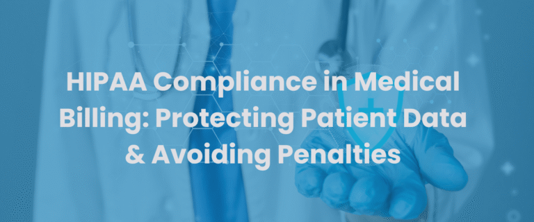 Read more about the article HIPAA Compliance in Medical Billing: Protecting Patient Data & Avoiding Penalties