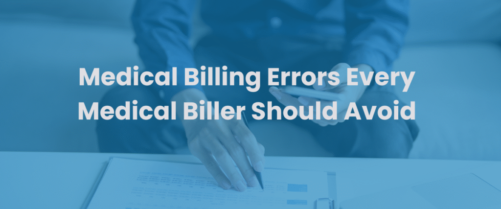 Read more about the article Top 10 Medical Billing Errors Every Medical Biller Should Avoid