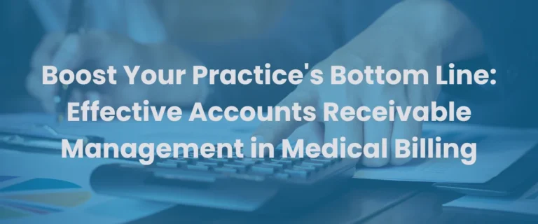 Read more about the article Boost Your Practice’s Bottom Line: Effective Accounts Receivable Management in Medical Billing